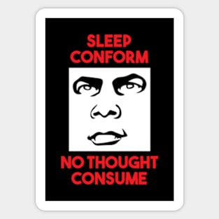 Sleep, Conform, No Thought, Consume, They Live Sticker